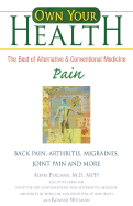 Pain: Back Pain, Arthritis, Migraines, Joint Pain and More