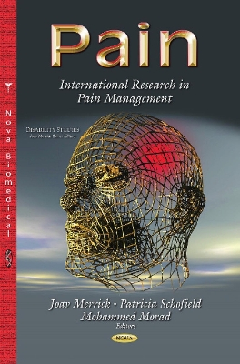 Pain: International Research in Pain Management - Merrick, Joav (Editor), and Schofield, Patricia (Editor), and Morad, Mohammed (Editor)