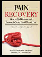 Pain Recovery: How to Find Balance and Reduce Suffering from Chronic Pain