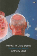 Painful in Daily Doses: An anecdotal memoir