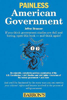Painless American Government - Strausser, Jeffrey