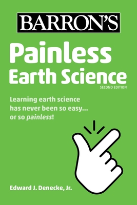 Painless Earth Science - Denecke, Edward J