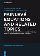 Painleve Equations and Related Topics: Proceedings of the International Conference, Saint Petersburg, Russia, June 17-23, 2011