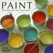 Paint: Decorating with Water-Based Paints