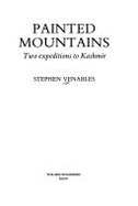 Painted Mountains: Two Expeditions to Kashmir