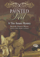 Painted Veil: The Second Baroque Mystery - Myers, Beverle Graves, and To Be Announced (Read by), and Blaisdell, Geoffrey (Read by)