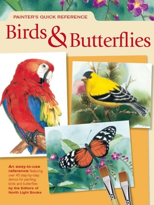 Painter's Quick Reference Birds & Butterflies - North Light Editors
