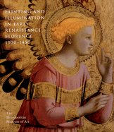 Painting and Illumination in Early Renaissance Florence, 1300-1450 - Kanter, Laurence B, and Palladino, Pia, and Thurman, Christa C Mayer