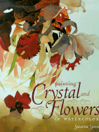 Painting Crystal and Flowers in Watercolor