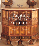 Painting Flea Market Furniture - Elliott, Kathryn