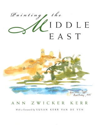 Painting in the Middle East: Contemporary Issues in the Middle East - Kerr, Ann Zwicker