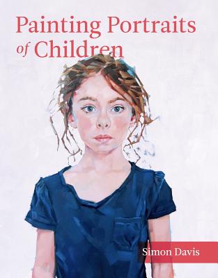 Painting Portraits of Children - Davis, Simon