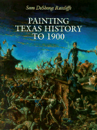 Painting Texas History to 1900