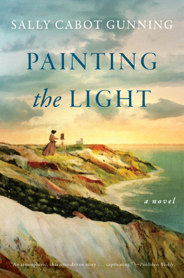 Painting the Light - Gunning, Sally Cabot