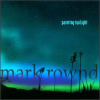 Painting Twilight - Mark Rownd