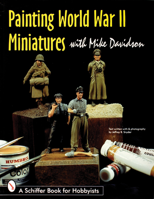 Painting World War II Miniatures - Davidson, Mike