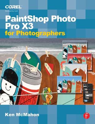 PaintShop Photo Pro X3 for Photographers - McMahon, Ken