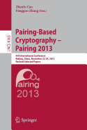 Pairing-Based Cryptography -- Pairing 2013: 6th International Conference, Beijing, China, November 22-24, 2013, Revised Selected Papers