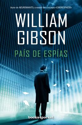 Pais de Espias - Gibson, William, and Marin, Rafael (Translated by)