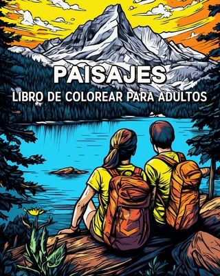 Paisajes Libro de Colorear para Adultos: 100 Bellos Motivos para Amantes de los Viajes - Bb, Lea Schning