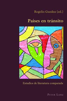 Paises en Transito: Estudios de Literatura Comparada - Guedea, Rogelio (Editor)