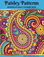 Paisley Patterns Coloring Book: An Intricate Adult Coloring Book
