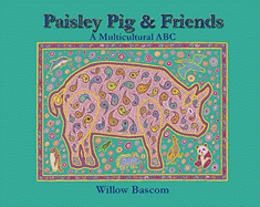 Paisley Pig & Friends: A Multicultural ABC