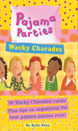 Pajama Parties Wacky Charades