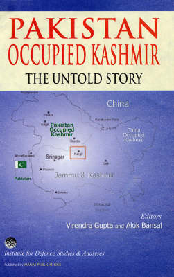 Pakistan Occupied Kashmir: The Untold Story - Sisidia, N.S., and Bansal, Alok