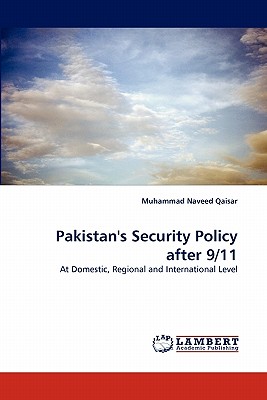 Pakistan's Security Policy after 9/11 - Qaisar, Muhammad Naveed