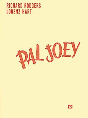 Pal Joey - Rodgers, Richard (Composer), and Hart, Lorenz (Composer)