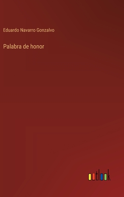 Palabra de honor - Navarro Gonzalvo, Eduardo