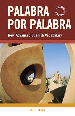 Palabra por Palabra: New Advanced Spanish Vocabulary - Turk, Phil