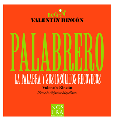 Palabrero - Rinc?n, Valent?n, and Magallanes, Alejandro (Illustrator)