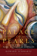 Palace of Pearls: The Stories of Rabbi Nachman of Bratslav