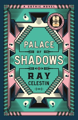 Palace of Shadows: A Spine-Chilling Gothic Thriller from the Author of the City Blues Quartet - Celestin, Ray