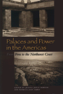 Palaces and Power in the Americas: From Peru to the Northwest Coast