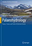 Palaeohydrology: Traces, Tracks and Trails of Extreme Events