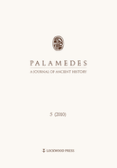 Palamedes: A Journal of Ancient History 5 (2010)