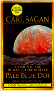 Pale Blue Dot: A Vision of the Human Future in Space - Sagan, Carl (Read by)