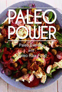 Paleo Power - Paleo Everyday and Paleo Raw Food