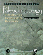 Paleoclimatology: Reconstructing Climates of the Quaternary Volume 68