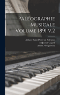Paleographie Musicale Volume 1891 V.2