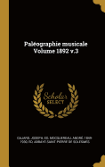 Paleographie Musicale Volume 1892 V.3