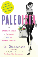 Paleoista: Gain Energy, Get Lean, and Feel Fabulous with the Diet You Were Born to Eat