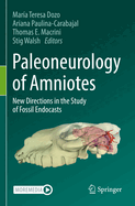 Paleoneurology of Amniotes: New Directions in the Study of Fossil Endocasts