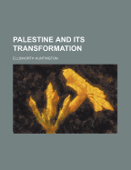 Palestine and Its Transformation