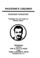 Palestine's Children - Kanafani, Ghassan, and Harlow, Barbara (Editor)