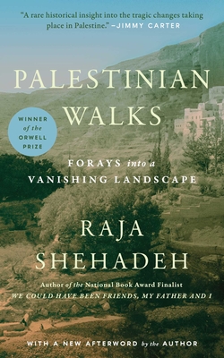 Palestinian Walks: Forays Into a Vanishing Landscape - Shehadeh, Raja