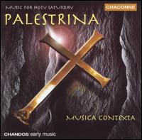 Palestrina: Music for Holy Saturday - Musica Contexta; Simon Ravens (conductor)